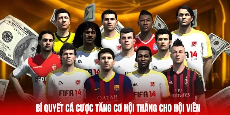 Bí quyết cá cược tăng cơ hội thắng cho hội viên